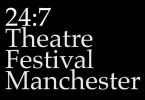 24:7 Theatre Festival