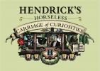 The Hendrick's Horsless Carriage of Curiosities